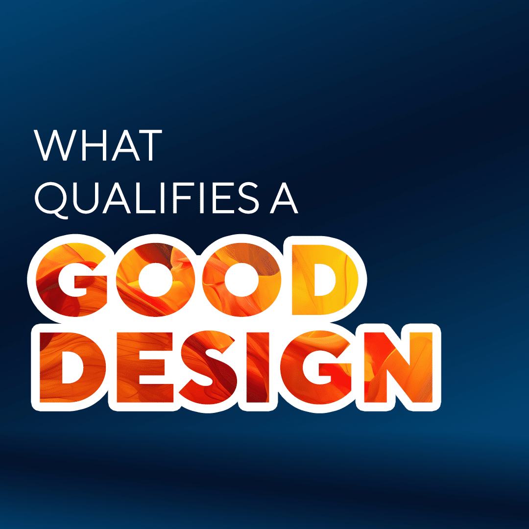 What Qualifies a Good Design